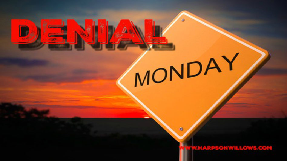 Monday – Denial