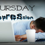 Thursday – Depression