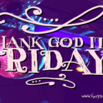 Thank God It’s Friday – Acceptance