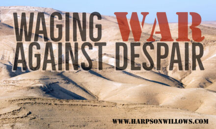 Waging War Against Despair